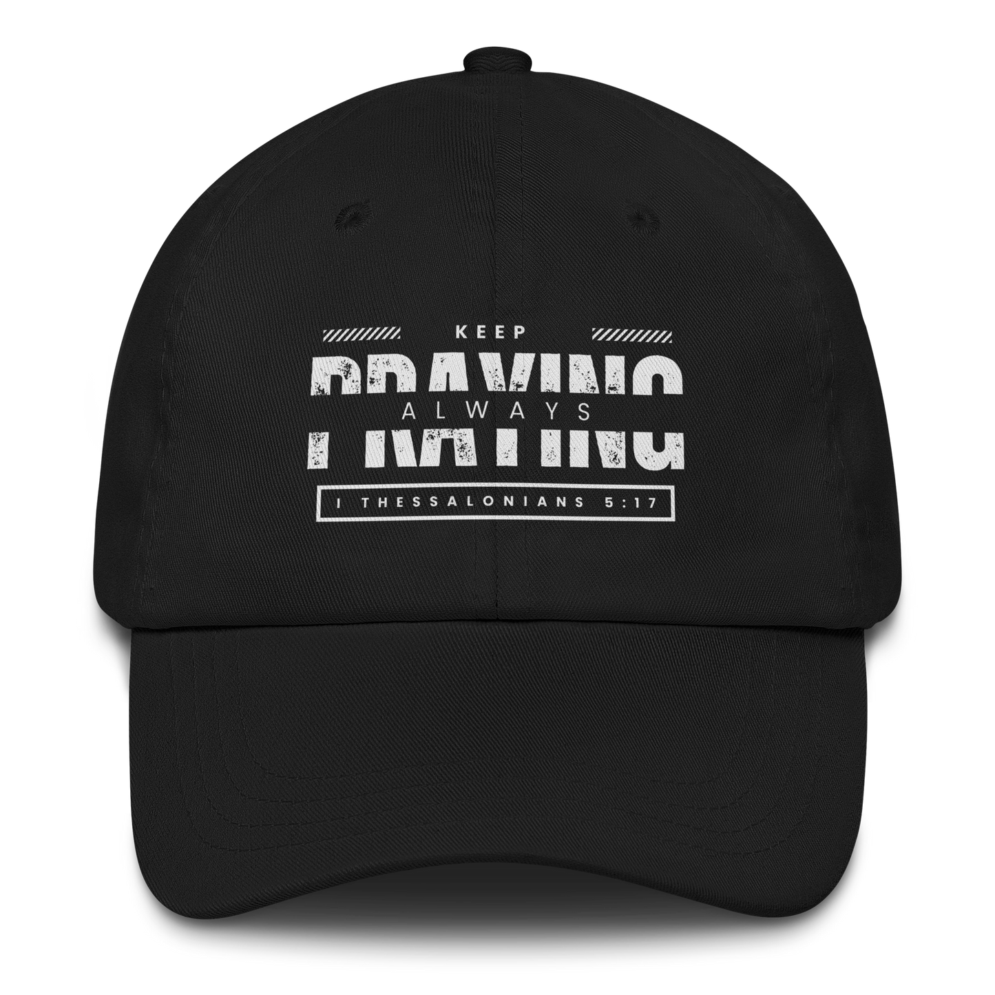 Keep Praying Dad Hat – 100% Chino Twill Christian Ball Cap