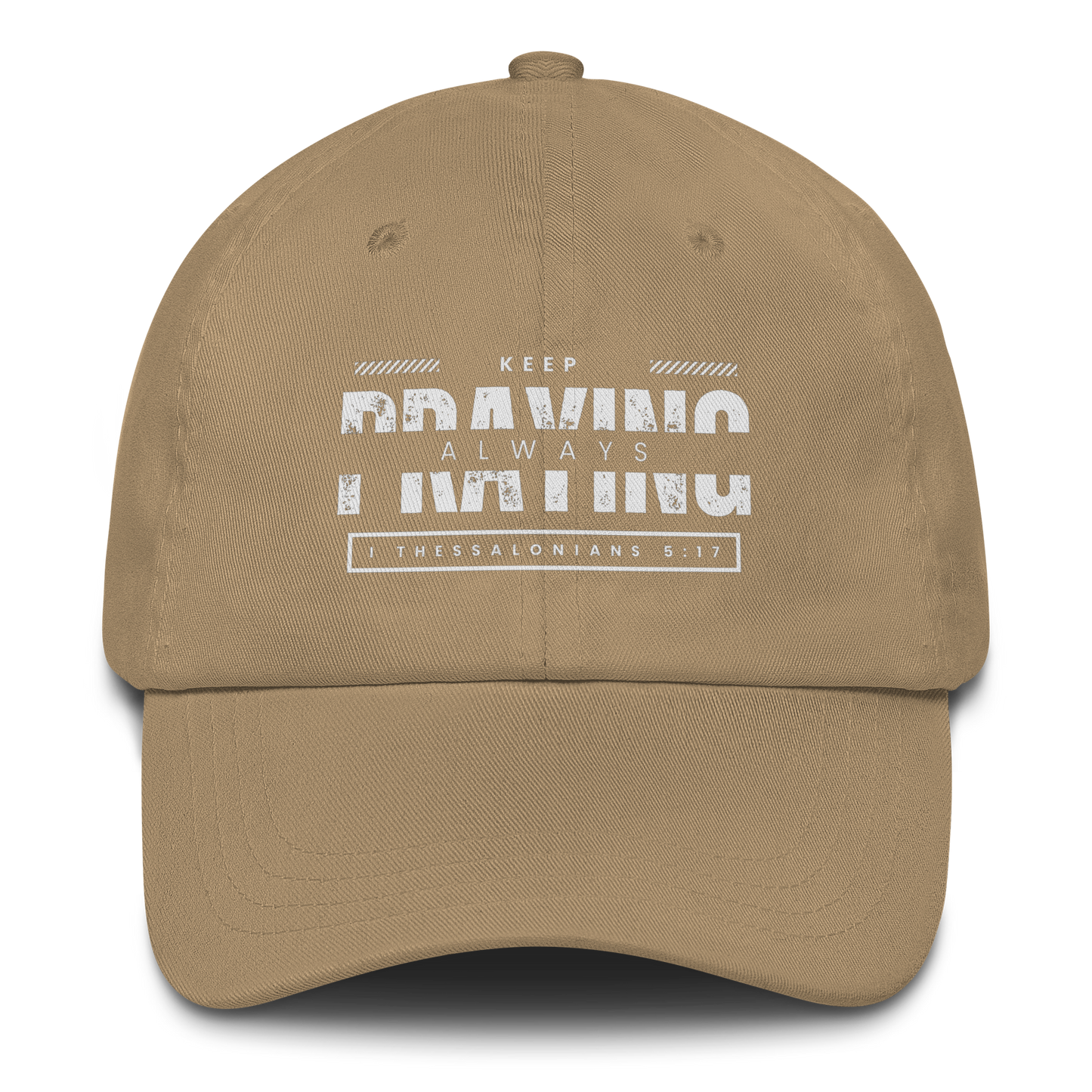 Keep Praying Dad Hat – 100% Chino Twill Christian Ball Cap