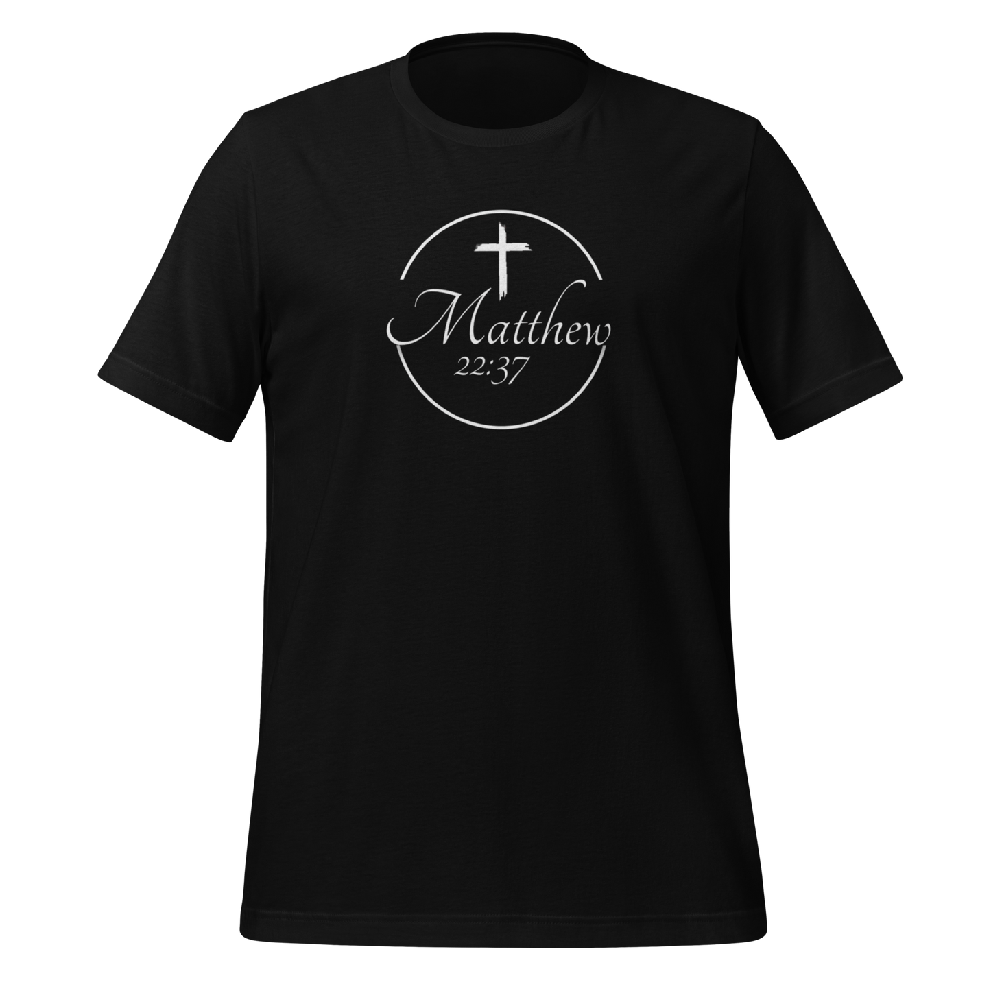 Matthew 22:37 Christian Unisex T-Shirt